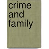 Crime And Family door Joseph Montgomery