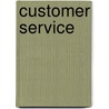Customer Service door Donna Marie