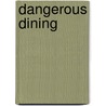 Dangerous Dining door Rob Waring