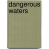 Dangerous Waters by Ken Girard