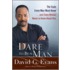 Dare To Be A Man