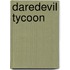 Daredevil Tycoon