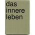Das Innere leben