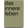 Das Innere leben by Daniel Hertlein