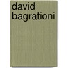 David Bagrationi door Ronald Cohn