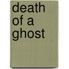 Death of a Ghost door Susan Kelly