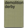 Demolition Derby by Frederic P. Miller