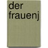 Der Frauenj