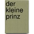 Der Kleine Prinz