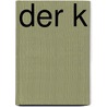 Der K by Quirinus Kuhlmann