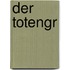 Der Totengr