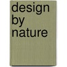 Design by Nature by Staffan Bengtsson
