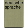 Deutsche Sprache by Quelle Wikipedia