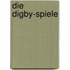 Die Digby-Spiele by Karl Schmidt