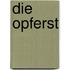 Die Opferst