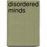 Disordered Minds door Minette Walters
