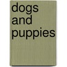 Dogs And Puppies door Jinny Johnson