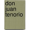 Don Juan Tenorio door Jos� Zorrilla