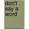 Don't Say a Word door Beverly Barton