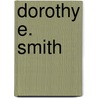 Dorothy E. Smith door Ronald Cohn