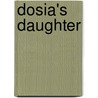 Dosia's Daughter door Henry Gr�Ville