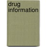 Drug Information by Patrick M. Malone