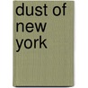 Dust Of New York door Konrad Bercovici
