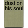 Dust on His Soul door Jason Blacker