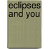 Eclipses and You