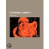 Economic Liberty door Harold Cox