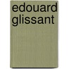 Edouard Glissant door Jean M. Dash