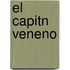 El Capitn Veneno