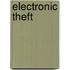 Electronic Theft