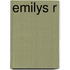 Emilys R