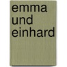 Emma und Einhard by Jörg Stier