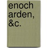 Enoch Arden, &c. door Alfred Tennyson Tennyson