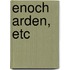 Enoch Arden, Etc