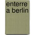 Enterre a Berlin