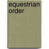 Equestrian Order door Ronald Cohn