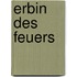 Erbin des Feuers