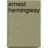 Ernest Hemingway