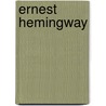 Ernest Hemingway by Henry Claridge