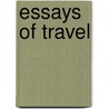 Essays of Travel by Robert Louis Stevension