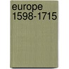 Europe 1598-1715 door henry Offley. Wakeman