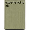 Experiencing Hiv door Bd Adam