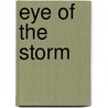 Eye Of The Storm door Jeffrey P. Rosenfeld