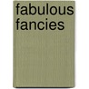 Fabulous Fancies door William Babington Maxwell