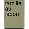 Famille Au Japon by Source Wikipedia