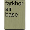Farkhor Air Base by Ronald Cohn
