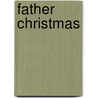 Father Christmas door Fiona Watts